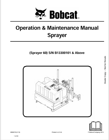 Access the BOBCAT 60 Sprayer Operation & Maintenance Manual (6990479) in PDF. Get essential tips for operation and maintenance to keep your sprayer running smoothly.