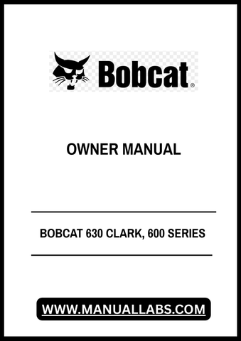 Discover the essential BOBCAT 630 CLARK, 600 SERIES OWNER MANUAL in a convenient PDF format. This comprehensive guide is designed to provide you with all the necessary information to operate and maintain your equipment effectively. With easy navigation and clear instructions, you can quickly find the details you need to keep your machine running smoothly.
