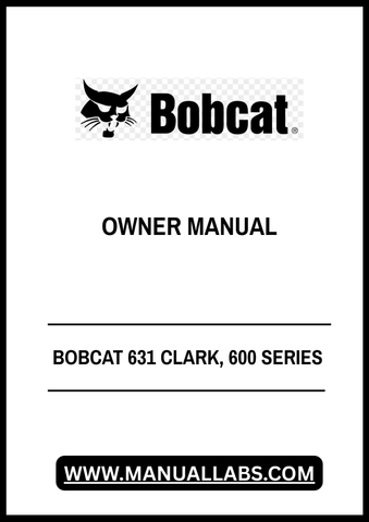 Discover the essential BOBCAT 631 CLARK, 600 SERIES OWNER MANUAL in a convenient PDF format. This comprehensive guide is designed to provide you with all the necessary information to operate and maintain your equipment effectively. With easy navigation and clear instructions, you can quickly find the details you need to keep your machine running smoothly.