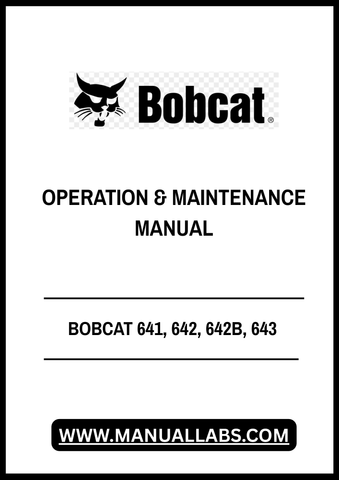Discover the essential BOBCAT 641, 642, 642B, and 643 Operation & Maintenance Manual, now available in a convenient PDF format. This comprehensive guide is designed to help you maximize the performance and longevity of your equipment, ensuring you have all the necessary information at your fingertips.