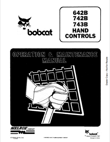 Discover the comprehensive operation and maintenance manual for BOBCAT 642B, 742B, and 743B hand controls. Download the PDF for essential insights.
