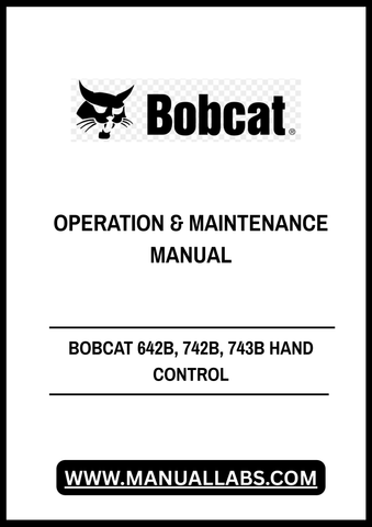 Discover the essential BOBCAT 642B, 742B, and 743B Hand Control Operation & Maintenance Manual, now available in a convenient PDF format. This comprehensive guide is designed to enhance your understanding of the operation and maintenance of your Bobcat equipment, ensuring optimal performance and longevity.