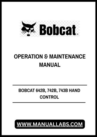 Discover the essential BOBCAT 642B, 742B, and 743B Hand Control Operation & Maintenance Manual, now available in a convenient PDF format. This comprehensive guide is designed to enhance your understanding of the operation and maintenance of your Bobcat equipment, ensuring optimal performance and longevity.