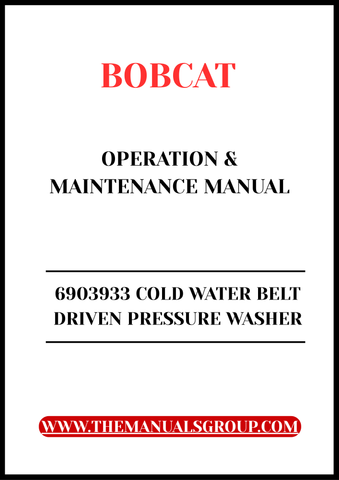 Introducing the BOBCAT 6903933 Cold Water Belt Driven Pressure Washer Operation & Maintenance Manual, your essential guide for optimal performance and longevity of your pressure washer.