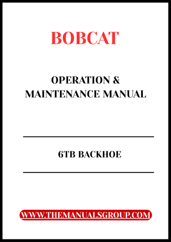 Discover the essential BOBCAT 6TB Backhoe Operation & Maintenance Manual, designed to enhance your equipment's performance and longevity.