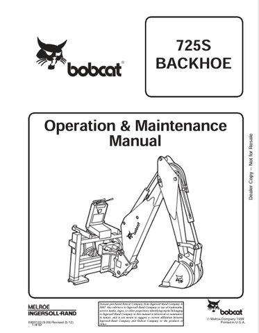  Discover the comprehensive BOBCAT 725S Backhoe Operation & Maintenance Manual (6900120) in PDF format. Ensure optimal performance and longevity of your equipment.