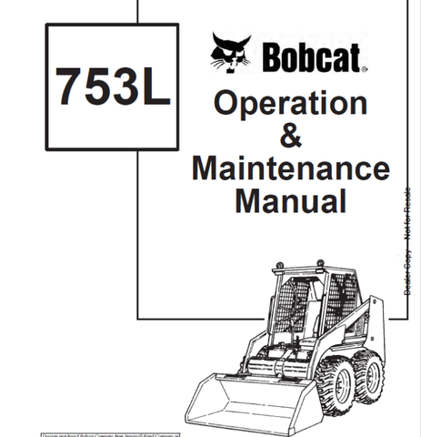Enhance your operational efficiency with the BOBCAT 753L Loader Operation & Maintenance Manual (6722925) in PDF format. This comprehensive guide is designed to provide you with essential information on the proper use and upkeep of your loader, ensuring optimal performance and longevity.