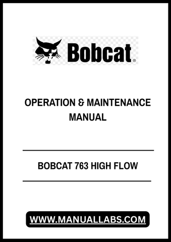 Unlock the full potential of your BOBCAT 763 with the High Flow Operation & Maintenance Manual, available in a convenient PDF format. This comprehensive guide is designed to enhance your understanding of the machine's high flow capabilities, ensuring optimal performance in various applications.