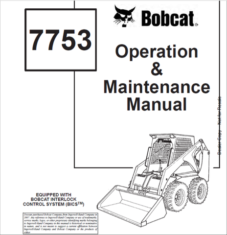Enhance your operational efficiency with the BOBCAT 7753 Loader Operation & Maintenance Manual (6722920) in PDF format. This comprehensive guide is designed to provide you with essential information on the proper use and upkeep of your loader, ensuring optimal performance and longevity.