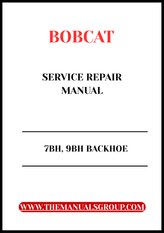 Discover the ultimate resource for maintaining your BOBCAT 7BH and 9BH backhoes with our comprehensive Service Repair Manual in PDF format. 
