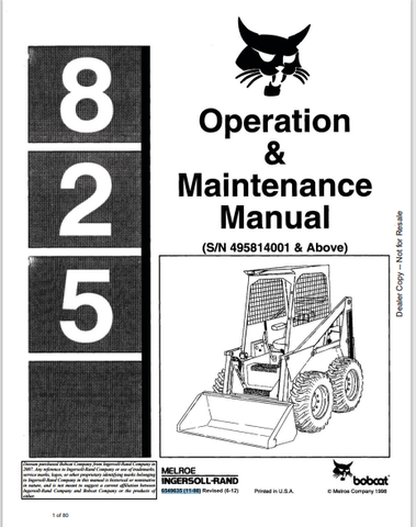 Discover the comprehensive BOBCAT 825 Operation & Maintenance Manual (6549635) in PDF format. Ensure optimal performance and longevity of your equipment.