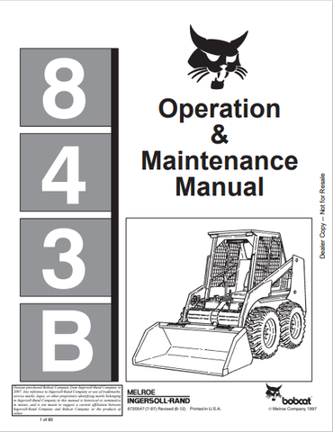 Discover the comprehensive BOBCAT 843B Operation & Maintenance Manual (6720547) in PDF format. Essential guidance for optimal performance and upkeep.