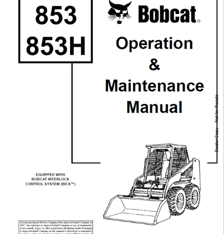 Discover the essential BOBCAT 853 and 853H Loader Operation & Maintenance Manual (Part No. 6724034) in a convenient PDF format. This comprehensive guide is designed to help you maximize the performance and longevity of your loader, ensuring you have all the necessary information at your fingertips.