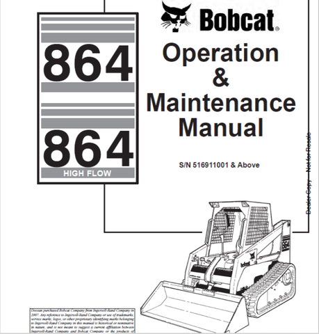 Discover the essential BOBCAT 864 & 864 High Flow Loader Operation & Maintenance Manual (516911001) in a convenient PDF format. This comprehensive guide is designed to help you maximize the performance and longevity of your loader, ensuring you have all the necessary information at your fingertips.