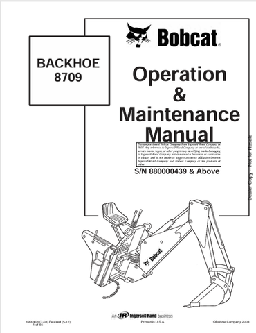 Discover the comprehensive BOBCAT 8709 Backhoe Operation & Maintenance Manual (6900406) in PDF format. Essential for safe and efficient equipment use.