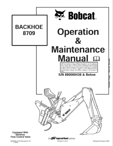  Discover the comprehensive BOBCAT 8709 Backhoe Operation & Maintenance Manual (6902595) in PDF format. Essential for safe and efficient equipment use.