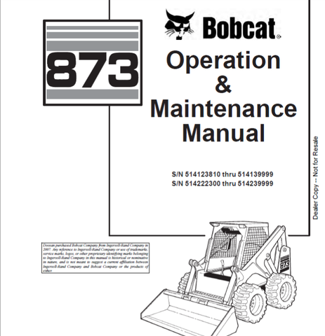 Enhance your operational efficiency with the BOBCAT 873 Loader Operation & Maintenance Manual (Part No. 6900791). This comprehensive PDF file is designed to provide you with essential information for the effective use and upkeep of your loader, ensuring optimal performance and longevity.