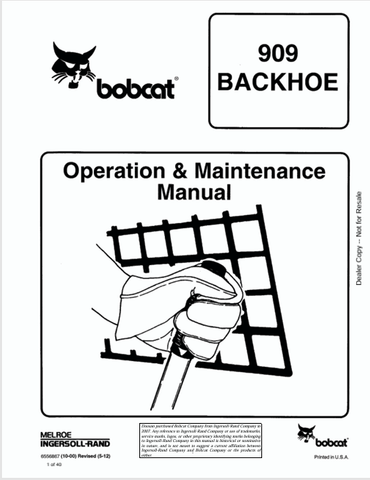Discover the comprehensive BOBCAT 909 Backhoe Operation & Maintenance Manual (6556867) in PDF format. Ensure optimal performance and longevity of your equipment.