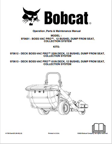 Discover the BOBCAT 970651 - BOSS-VAC PRO™ manual. Access the 12 Bushel Dump from Seat Collection System operation, parts, and maintenance guide in PDF format.