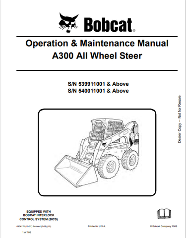 Discover the comprehensive operation and maintenance manual for the BOBCAT A300 All-Wheel Steer. Download the PDF file for essential insights and guidelines.