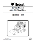 Unlock the full potential of your BOBCAT A300 All-Wheel Steer with our comprehensive service manual in PDF format. This essential guide provides detailed instructions, diagrams, and troubleshooting tips to keep your equipment running smoothly and efficiently.