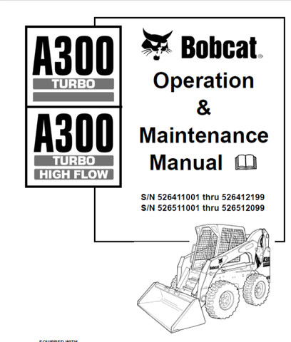 Discover the essential BOBCAT A300 Turbo High Flow Operation & Maintenance Manual (6902694) in a convenient PDF format. This comprehensive guide is designed to help you maximize the performance and longevity of your A300 Turbo, ensuring you get the most out of your investment.