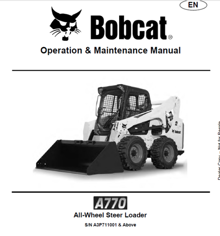 Discover the essential BOBCAT A770 All-Wheel Steer Loader Operation & Maintenance Manual (A3P711001) in a convenient PDF format. This comprehensive guide is designed to help you maximize the performance and longevity of your loader, ensuring you get the most out of your investment.