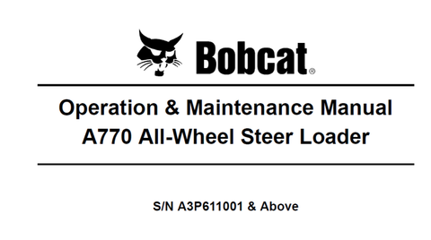 Unlock the full potential of your BOBCAT A770 All-Wheel Steer Loader with our comprehensive Operation & Maintenance Manual, available in a convenient PDF format. This essential guide provides detailed instructions and insights to ensure optimal performance and longevity of your equipment.