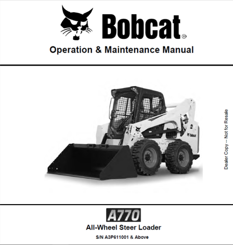Enhance your operational efficiency with the BOBCAT A770 All-Wheel Steer Loader Operation & Maintenance Manual (A3P611001). This comprehensive PDF file is designed to provide you with essential insights and guidelines for the effective use and upkeep of your loader, ensuring optimal performance on every job site.