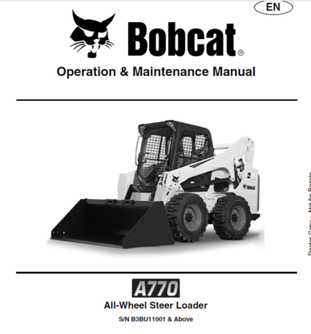 Discover the essential BOBCAT A770 All-Wheel Steer Loader Operation & Maintenance Manual (B3BU11001) in a convenient PDF format. This comprehensive guide is designed to enhance your understanding of the A770 loader, ensuring you can operate and maintain your equipment with confidence and efficiency.