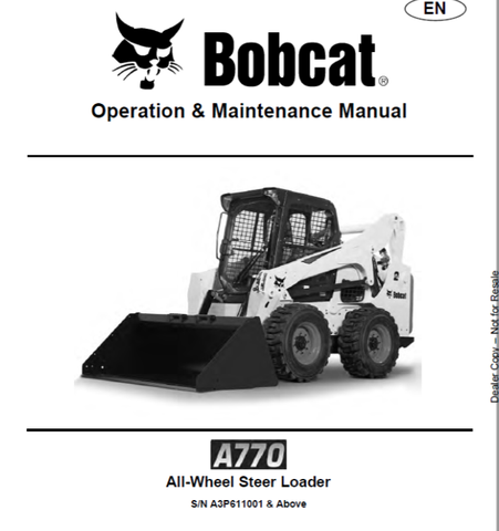 Enhance your operational efficiency with the BOBCAT A770 All-Wheel Steer Loader Operation & Maintenance Manual (A3P611001). This comprehensive PDF file is designed to provide you with essential insights and guidelines for the effective use and upkeep of your loader, ensuring optimal performance on every job site.