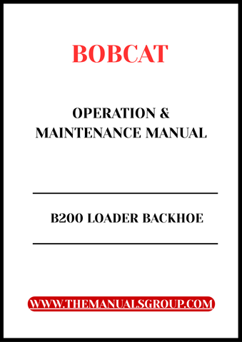  Unlock the full potential of your Bobcat B200 Loader Backhoe with our comprehensive Operation &amp; Maintenance Manual in PDF format. 