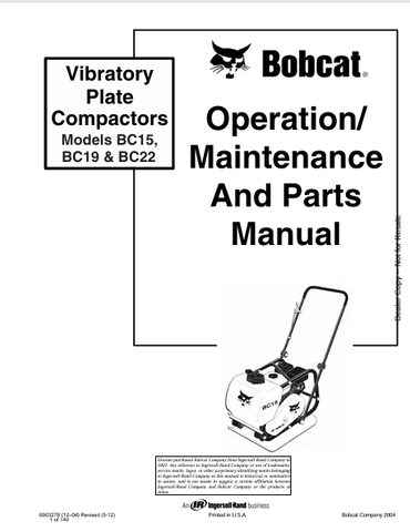 Discover the comprehensive operation, maintenance, and parts manual for BOBCAT BC15, BC19, and BC22 vibratory plate compactors. Download the PDF now!