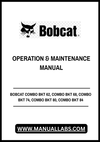 Enhance your Bobcat equipment's performance with the BOBCAT COMBO BKT 62, 68, 74, 80, and 84 Combination Bucket Operation & Maintenance Manual. This comprehensive PDF file is designed to provide you with essential information for optimal operation and maintenance, ensuring your equipment runs smoothly and efficiently.