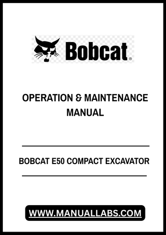 Unlock the full potential of your BOBCAT E50 Compact Excavator with our comprehensive Operation & Maintenance Manual, available in a convenient PDF format. This essential guide provides detailed instructions and insights to ensure optimal performance and longevity of your equipment.