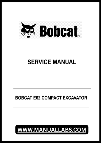 Discover the essential BOBCAT E62 Compact Excavator Service Manual (B34P11001) in a convenient PDF format. This comprehensive guide is designed to provide you with all the necessary information to maintain and repair your excavator efficiently. With detailed diagrams, troubleshooting tips, and step-by-step instructions, you can ensure your equipment operates at peak performance.