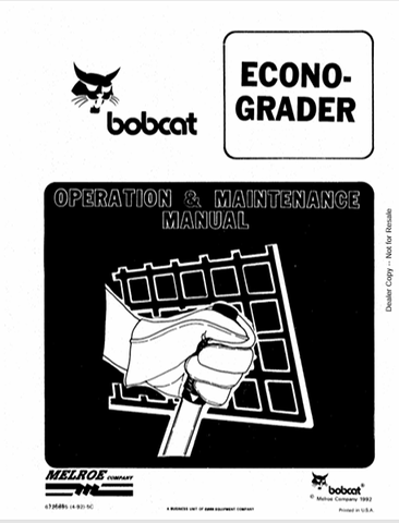  Discover the comprehensive BOBCAT Econo-Grader Operation & Maintenance Manual (6720895) in PDF format. Ensure optimal performance and longevity of your equipment.