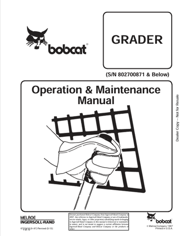 Discover the comprehensive Bobcat Grader Operation & Maintenance Manual (6722410) in PDF format. Essential guidelines for optimal performance and upkeep.