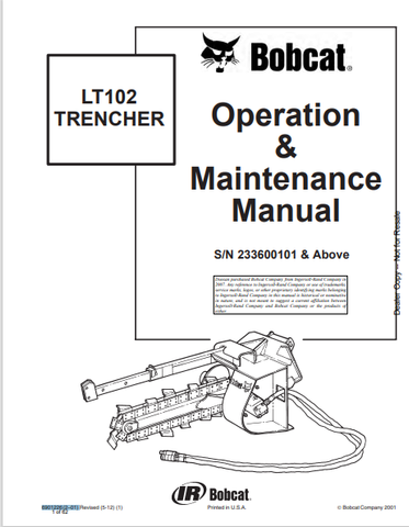 Discover the comprehensive BOBCAT LT102 Trencher Operation & Maintenance Manual (6901226) in PDF format. Essential for effective operation and upkeep.