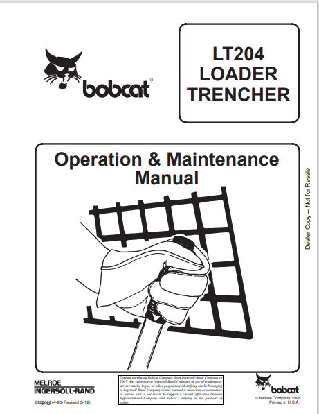 Discover the comprehensive operation and maintenance manual for the BOBCAT LT204 Loader Trencher (6722613). Download the PDF for essential insights and guidance.