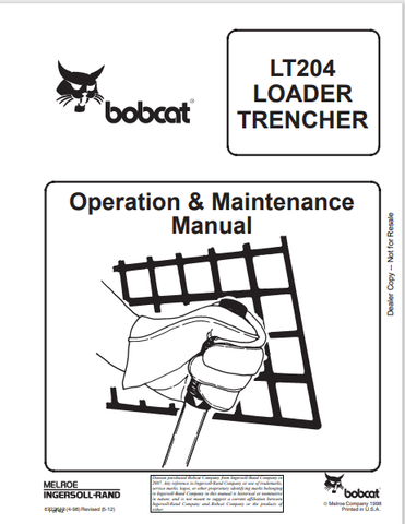Discover the comprehensive operation and maintenance manual for the BOBCAT LT204 Loader Trencher (6722613). Download the PDF for essential insights and guidance.