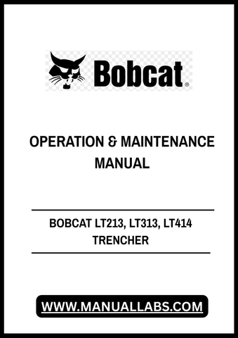 Discover the essential BOBCAT LT213, LT313, LT414 Trencher Operation & Maintenance Manual (6902546) in a convenient PDF format. This comprehensive guide is designed to enhance your understanding of your trencher's operation, ensuring optimal performance and longevity.