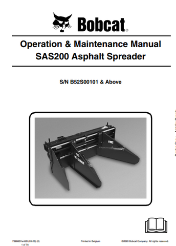 Discover the comprehensive operation and maintenance manual for the BOBCAT SAS200 Asphalt Spreader. Download the PDF file for essential guidelines and tips.
