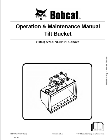 Discover the comprehensive BOBCAT TB48 Tilt Bucket Operation & Maintenance Manual (6987461) in PDF format. Ensure optimal performance and longevity of your equipment.
