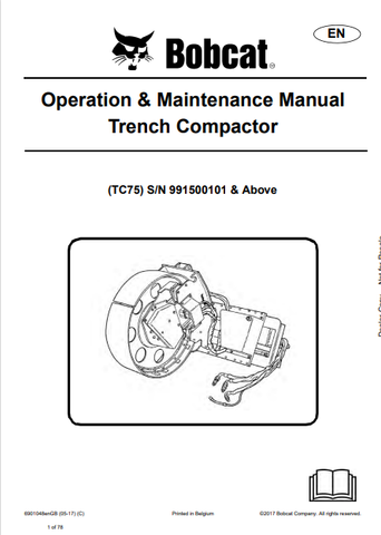 Discover the comprehensive operation and maintenance manual for the BOBCAT TC75 Trench Compactor (6901048). Download the PDF for essential insights and guidelines.