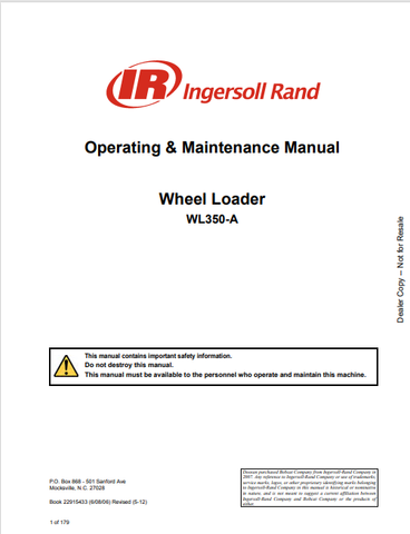  Discover the comprehensive operating and maintenance manual for the BOBCAT IR Ingersoll Rand Wheel Loader WL350-A. Download the PDF for essential insights.