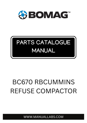 Discover the essential BOMAG BC670 RBCUMMINS Refuse Compactor Parts Catalogue Manual, designed specifically for model numbers 101570400101 and 101570400111. This comprehensive manual is your go-to resource for understanding the intricate components of your refuse compactor, ensuring optimal performance and longevity.
