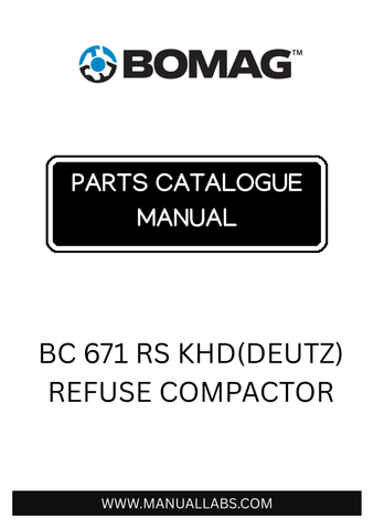 Discover the comprehensive BOMAG BC 671 RS KHD (DEUTZ) Refuse Compactor Parts Catalogue Manual, designed specifically for model numbers 101570351001 to 101570359999. This essential resource provides detailed information on parts and components, ensuring you have everything you need for maintenance and repairs.