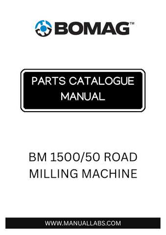 Discover the comprehensive BOMAG BM 1500/50 Road Milling Machine Parts Catalogue Manual, designed specifically for the efficient maintenance and operation of your milling equipment. This essential manual provides detailed diagrams and part numbers, ensuring you have all the information needed to keep your machine running smoothly.