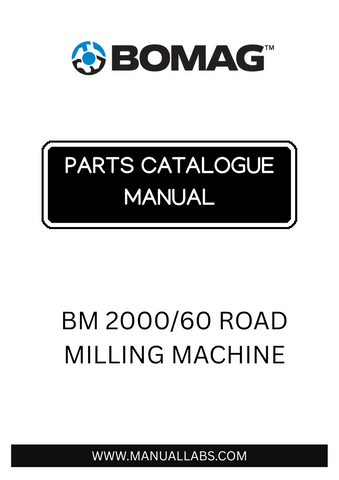 Discover the comprehensive BOMAG BM 2000/60 Road Milling Machine Parts Catalogue Manual, designed specifically for the efficient maintenance and repair of your milling equipment. This manual, with the part number 961884121005-961884129999 (00826227), serves as an essential resource for operators and technicians alike, ensuring that you have access to all necessary parts and specifications.